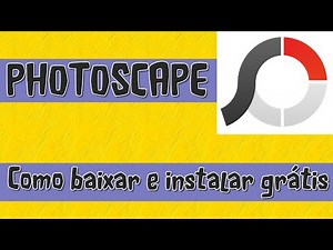 Como baixar e instalar o Photoscape gratuitamente - AULA 01