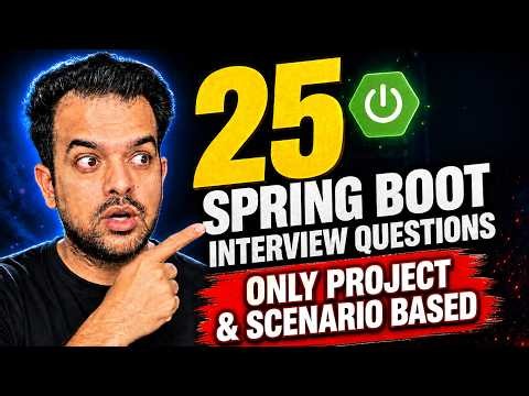 25 Spring Boot Interview Questions from Real Project Scenarios