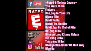 Rated E Mellow Covers DISCLAIMER: I don't own the COPYRIGHT for this song. No copyright infringement intended. Lyrics & music belong to its rightful owners.. | Rated E