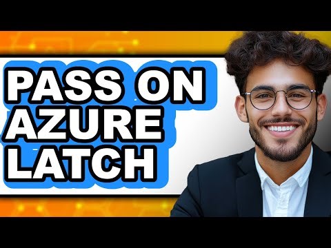 How to Pass on Azure Latch (Easy Method)