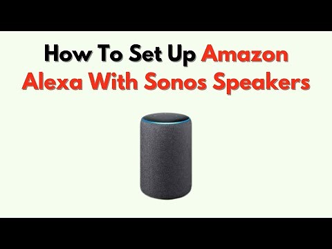How to Set Up Amazon Alexa with Sonos Speakers – Voice Control & App Integration Guide