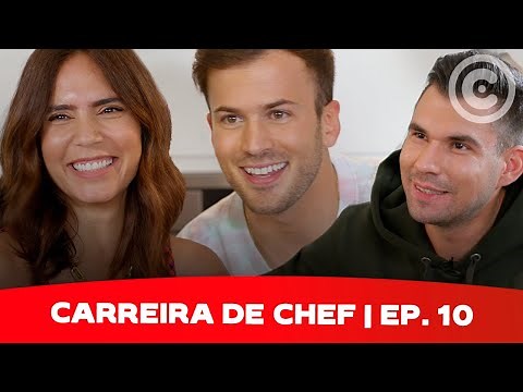 Carreira de Chef com OLÍVIA ORTIZ e CHEF LUCAS FERNANDES | Episódio 10