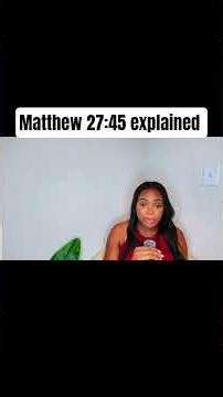 Matthew 27:45 explained