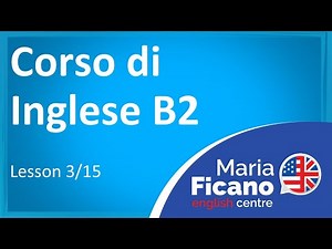 Corso di Inglese B2 - Lezione 3/15