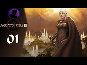Let's Play Age Of Wonders 3 - Ep. 1 - A New Beginning!