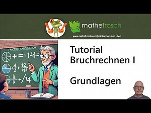 Tutorial Bruchrechnen Teil 1 - Bruchrechnen Grundlagen einfach erklärt!