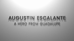 Augustin Escalante: Hometown Hero