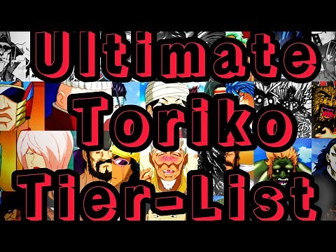 The Ultimate Toriko TIER-LIST!!! ( 100 Character Breakdown)