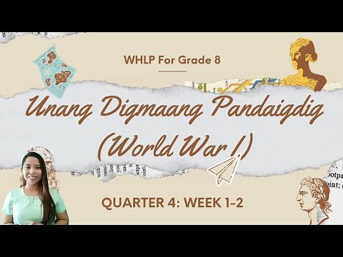 AP 8 QUARTER 4 WEEK 1-2: UNANG DIGMAANG PANDAIGDIG | WHLP