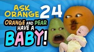 Annoying Orange - Ask Orange 24 Orange & Pear Have a Baby!