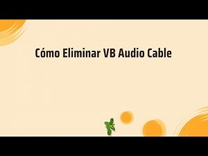 Cómo Eliminar VB Audio Cable