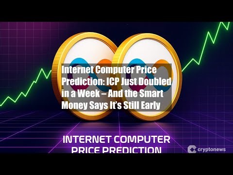 Internet Computer Price Prediction: ICP Just Doubled in a Week –