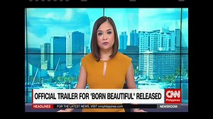 Official trailer for 'Born Beautiful' released #NewsroomWeekend www.cnn.ph | NewsWatch Plus Philippines