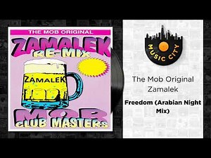 The Mob Original Zamalek - Freedom (Arabian Night Mix) | Official Audio