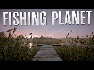 Fishing Planet - Gameplay & First Impressions