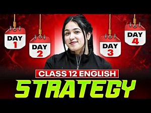 Class 12 English Strategy | Class 12th English Last 4 Days Strategy | Boards 2026