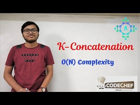 K - Concatenation | Codechef Solution | Algorithm Explanation by alGOds in Hindi