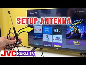 JVC Roku TV + Antenna : How to Setup and Scan For Channels