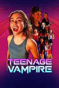 Teenage Vampire (2020) - Movie