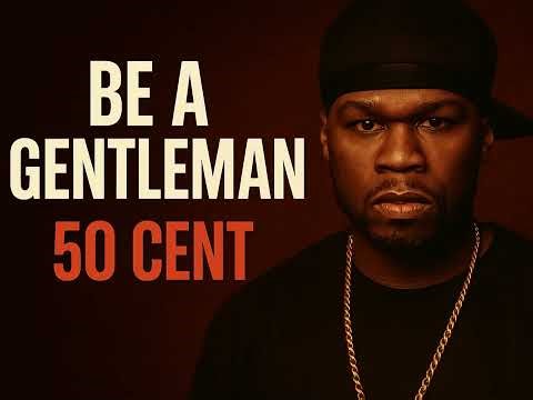 50 Cent | Be a Gentleman (Super Clean Version)