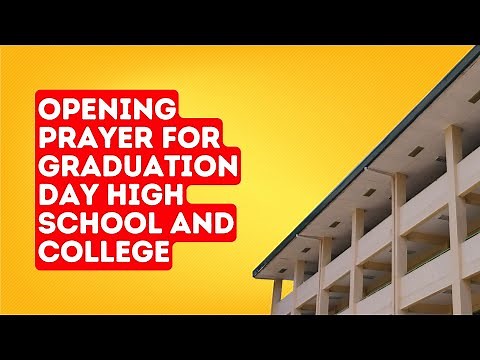 Opening Prayer for Graduation Day High School and College