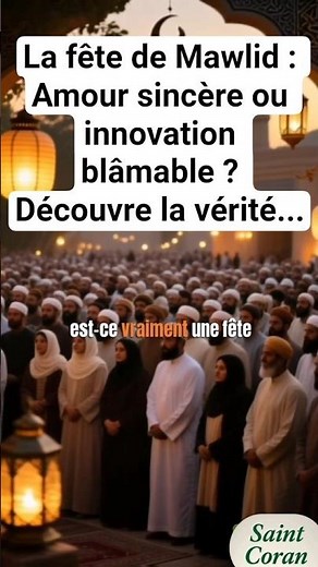 MAWLID : AMOUR sincère ou INNOVATION blâmable ?
