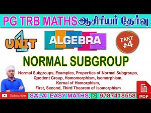 PG TRB MATHS | UNIT 1 - ALGEBRA | PART 4 - NORMAL SUBGROUP | DETAILED EXPLANATIONS | PROBLEMS