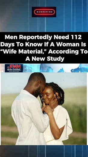 Men Need 112 Days To Know If She's Wife Material? Here's What The Study Says… #shorts