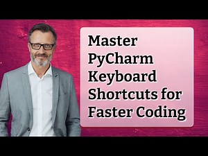 Master PyCharm Keyboard Shortcuts for Faster Coding