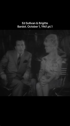 Ed Sullivan & Brigitte Bardot. October 1, 1961.pt.1