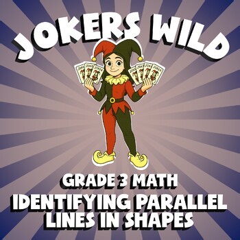 Identifying Parallel Lines in Shapes JOKERS WILD Math Game | No Prep Grade 3