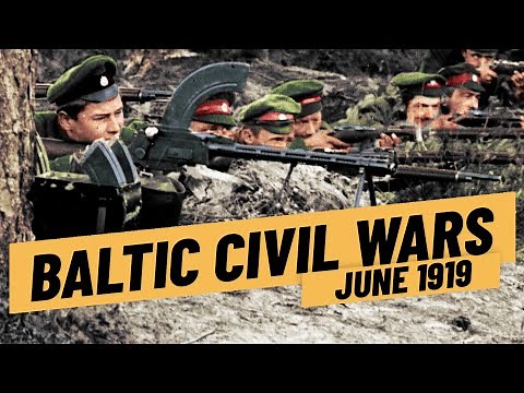 Estonia and Latvia Fight For Independence - Russian Civil War Baltic Front I THE GREAT WAR June 1919