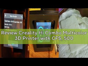 Review Creality Hi Combo Multicolor 3D Printer with CFS, 500mm/s High Speed Printing,Full-auto Level