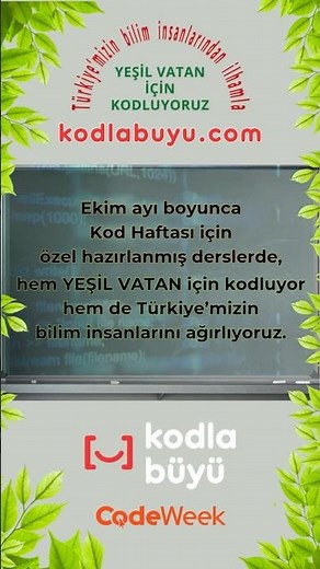 Yeşil Vatan için kodluyoruz - Kodla Büyü'nün Kod Haftası özel modülü kullanıma açık #codeweek
