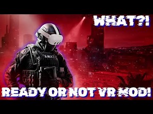 Ready or NOT VR MOD WORKS! Official Trailer