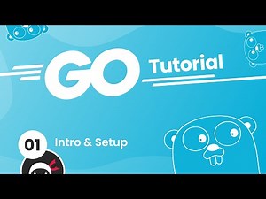 Go (Golang) Tutorial #1 - Introduction & Setup