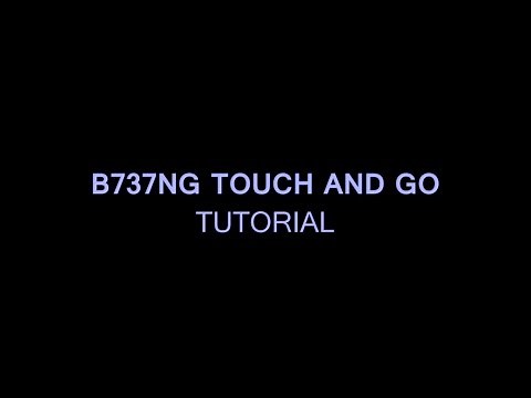 B737NG Touch n Go Tutorial