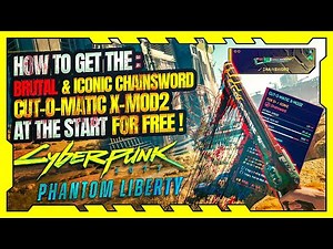 Cyberpunk 2077: Phantom Liberty - How to get the iconic CUT-O-MATIC X-MOD2 Chainsword for FREE