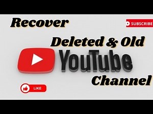 How to recover Deleted or Old youtube channel