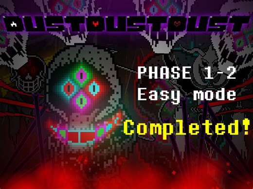 『通关!』尘埃尘埃！尘埃 衫斯战1-2阶段Easy mode通关(DustDust!Dust Sans/Dusttale: Obsessed Monster)