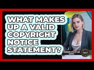 What Makes Up A Valid Copyright Notice Statement?