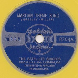 The Satellite Singers - Martian Theme Song / When I Was A Boy On Mars