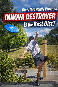 Does this really prove the Innova Destroyer is the best disc?
