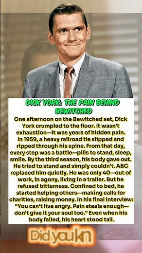 The Tragic Fall and Unbreakable Spirit of Dick York | Bewitched’s Forgotten Hero