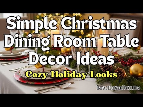 10 Christmas Dining Room Table Decor Ideas For Cozy Holiday Gatherings