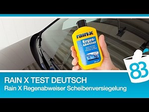 Rain X Test deutsch - Rain X Regenabweiser Scheibenversiegelung der Windschutzscheibe - 83metoo