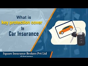 What is a Key Protection Cover? | Key Protection Cover In Car Insurance | Square Insurance