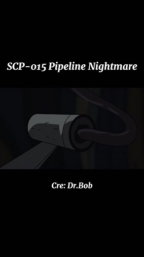 SCP-015 Pipeline Nightmare Part 3
