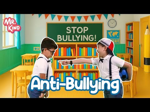 The Bullying Song | Mr. Kind | Fun Educational Videos For Kids