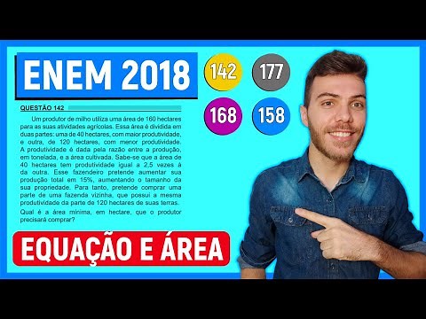 🛑EQUAÇÃO - 142 Enem 2018 - Um produtor de milho utiliza uma área de 160 hectares para as suas